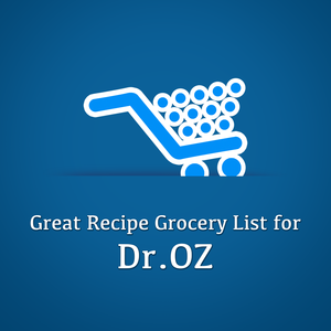 Health & Fitness - Great Recipe Grocery List for Dr.OZ HD- A Perfect Diet Grocery List for Heathy Fitness - Bhavini Patel