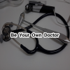 Health & Fitness - Be Your Own Doctor - John Philley
