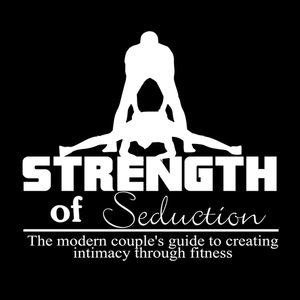 Health & Fitness - Strength of Seduction - Strength of Seduction LLC