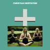 Health & Fitness - Christian meditation + - autumn chung