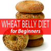 Health & Fitness - Wheat Belly Diet Made Easy Guide For Beginners - june aseo