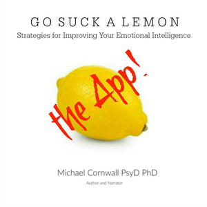 Health & Fitness - Go Suck A Lemon: The APP - Michael Cornwall