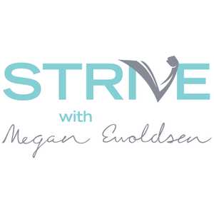 Health & Fitness - Strive with Megan Ewoldsen - Megan Ewoldsen